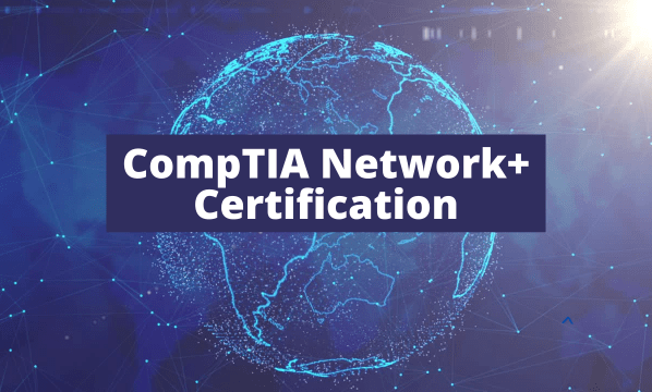 CompTIA Network+ Certification