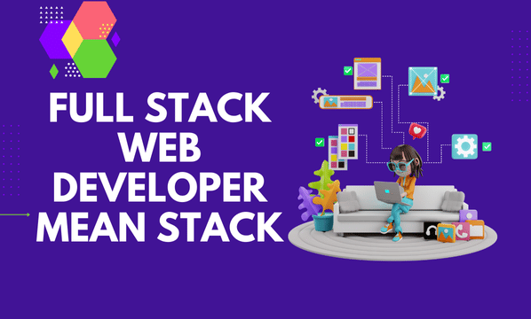 Full Stack Web Developer – MEAN Stack